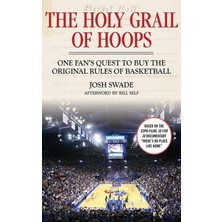 Nacario The Holy Grail Of Hoops: One Fan's Quest To Buy The Original Rules Of Basketball
