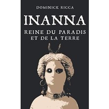 Nacario Inanna, Reine Du Paradis Et De La Terre