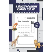 Nacario Independently Published 5 Minute Positivity Journal For Kids Ages 5-12: Gratitude Journal For Kids, Children’s Journal Of Positive Living