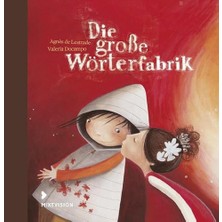 Nacario Die Große Wörterfabrik - Geschenkausgabe: Poetisches Bilderbuch (Geschenkbuch) Über Den Wert Der Liebe Und Der Sprache