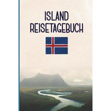 Nacario Island Reisetagebuch: Praktisches A5 Reise Tagebuch Zum Eintragen Und Selberschreiben Für Den Urlaub Auf Island Ein Tolles Geschenk Für Reiseerinnerungen Und Reiseplanung Auf Iceland