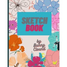 Nacario Sketchbook: Drawing Notebook With Flowers, Drawing Book (Size 8.5 x 11) (Sketchbook For Kids)