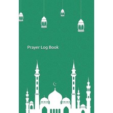 Nacario Prayer Log Book: Islamic Journal, Notebook, Dairy. 6 x 9 100 Week Fajr, Zuhr, Asr, Maghrib, And Isha Prayer Tracker. Müslümanlar, Çocuklar, Arkadaş ve Yetişkinler Için Mükemmel Hediye