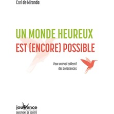 Nacario Un Monde Heureux Est (Encore) Possible: Pour Un Éveil Collectif Des Consciences