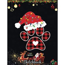 Nacario Christmas Sketch Book: Buffalo Plaid Christmas Paw Dog With Santa Hat & Lights Gift, 120 Pages Help You Design Your Ideas Size 8.5 x 11 Inches Sketchbook