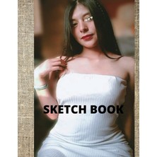 Nacario Sketch Book: Notebook For Drawing, Writing, Painting, Sketching Or Doodling