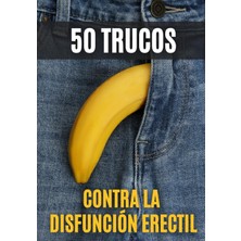 Nacario Independently Published 50 Trucos Contra La Disfunción Eréctil: Libreta A Rayas Divertida Para Broma Pesada A Amigos, Regalo Original Adultos. ¡no Te Pierdas Sus Caras! (Spanish Edition)