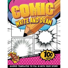 Nacario Comic Sketch Pad For Teen Girls: Empty Comic Book To Create Your Own Story - 100 Original Templates With Bubbles And Effects