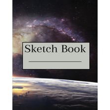 Nacario Sketch Book: Notebook 135 Pages For Drawing, Writing, Painting, Sketching Or Doodling