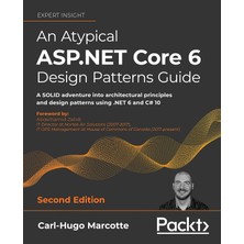 Nacario An Atypical Asp.net Core 6 Design Patterns Guide - Second Edition: A Solıd Adventure Into Architectural Principles And Design Patterns Using .net 6 And C# 10