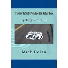 Nacario Travels With Surly: Pedalling The Mother Road: Solo, Unsupported Cycle Of Route 66