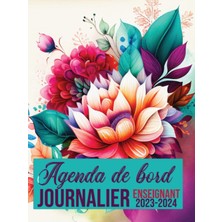 Nacario Agenda De Bord Journalier Enseignant 2023-2024: Agenda Professeur| Format A4, Carnet De Bord Année Scolaire 2023/2024| D’août 2023 A Juillet 2024| ... Professeur| 425 Pages, 1 Page Par Jour