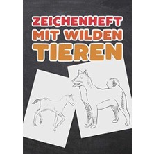 Nacario Zeichenheft Mit Wilden Tieren: Zeichenbuch, Malheft Mit 33 Handgezeichneten Tieren Zum Ausmalen Für Jungen Und Mädchen Als Weihnachtsgeschenk Oder Geburtstagsgeschenk