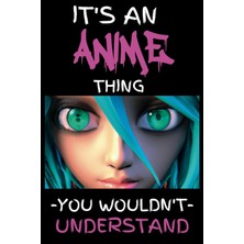 Nacario It's An Anime Thing Sketchbook: 6x9 120 Blank Pages Anime Sketchbook For Writing, Drawing And Notes | Anime Lover Gift