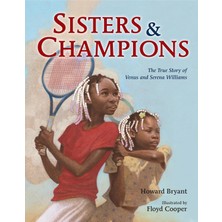 Nacario Sisters And Champions: The True Story Of Venus And Serena Williams