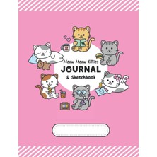 Nacario Cute Kitty Cats Journal And Sketchbook: Cute Lined Notebook, Blank Space For Sketching, Doodling, Primary Story Composition Notebook 7.44” x 9.69” (18.9cm x 24.61CM) Gifts For Girls