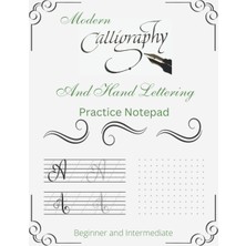 Nacario Modern Calligraphy And Hand Lettering Practice Notepad: Slant Calligraphy And Alphabet Practice Paper For Beginner And Intermediate Levels, ... For Lettering Artists And Graphic Designers
