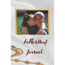 Nacario Fatherhood Journal For Amazing Men!: Explore With Motivational Prompts Daily The Amazing Exciting Journey Of Fatherhood. A Great Journal For Men.