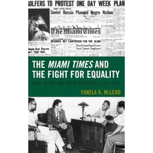 Nacario The Miami Times And The Fight For Equality: Race, Sport, And The Black Press, 1948–1958