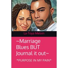 Nacario Independently Published ~marriage Blues But Journal It Out~: *purpose In My Paın*