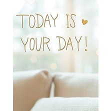 Nacario Today Is Your Day Lined Journal With Greeting Card Cover In One: Motivational Front Cover And Stock Paper Envelope Design On Back Cover