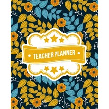 Nacario Teacher Planner: Marigold Floral Flowers Pattern | + Bonus Student Information Log | Weekly Lesson Plans | Monthly Schedule Calendar