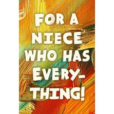 Nacario For A Niece Who Has Everything!: Funny Niece Gift Notebook / Journal 6x9 With 110 Blank Ruled Pages