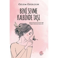 TeknoKapsül Ahbap Kitap Beni Sevme Kalbinde Taşı - Özlem Özolgun 9786257022873