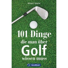 Nacario 101 Dinge, Die Man Über Golf Wissen. Das Ideale Geschenkbuch Für Den Golfer. Informatives Und Kurioses
