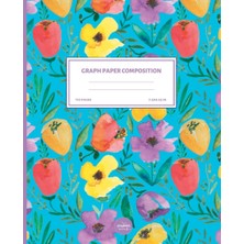 Nacario Graph Paper Notebook Flowers With White Background Illustrated By Duda Coutinho. Quad Ruled Grid Composition Book For School, College, University Math, Science, And Art.
