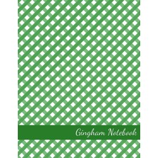 Nacario Gingham Notebook: Green Cover 120 Pages College Ruled (Gingham College Ruled Notebooks, Band 6): Volume 6