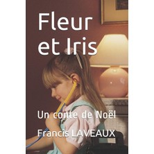 Nacario Fleur Et Iris: Un Conte De Noël