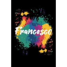 Nacario Francesco Notebook: Personalized Notebook/journal With Name For Francesco, Birthday Gift For Boy And Men, Size 6x9, 120 Page Background Black Matte