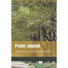 Nacario Prayer Journal: Walking By Faith Prayer Journal For Women