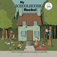 Nacario My Schoolhouse Rocks!: (A Miss Teacher Mom Book)