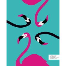 Nacario Notebook Flamingo Four: (Turquoise Edition) Fun Notebook 192 Ruled/lined Pages (8X10 Inches / 20.3X25.4 cm / Large Jotter)