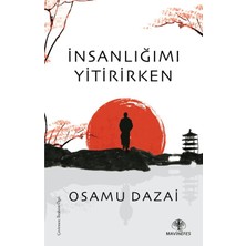 TeknoKapsül Mavi Nefes Yayınları Insanlığımı Yitirirken / Osamu Dazai / Mavi Nefes Yayınları / 9786256490383