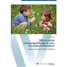 Nacario Motorische Leistungsfähigkeit Von Grundschulkindern: Untersuchung Der Einflussfaktoren (German Edition)