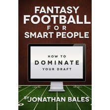 Nacario Fantasy Football For Smart People: How To Dominate Your Draft