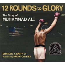 Nacario Twelve Rounds To Glory: The Story Of Muhammad Ali