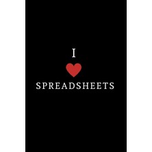 Nacario I Love Spreadsheets: Lined Journal For Her, Him, Coworker, Accountant - Notebook (Funny Office Notebook Gift)