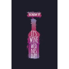 Nacario Screw It It's Wine Wednesday: Blank Lined Journal To Write In - Ruled Writing Notebook
