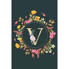 Nacario Letter V Notebook: Initial Monogram Letter V Journal - Pretty Personalized Lined Notebook For Kids, Girls, Women. Ruled Notebook Size 6 x 9 Inches - 120 Pages