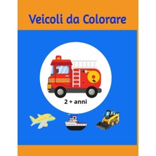 Nacario Independently Published Veicoli Da Colorare Per Bambini (Italian Edition)