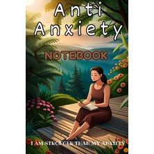 Nacario Independently Published Anti-Anxiety Notebook: I Am Stronger Than My Anxiety