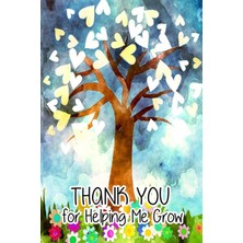 Nacario Thank You For Helping Me Grow: Teacher Thank You Gifts |6x 9 Lined Notebook| Professionally Designed (Watercolor Painting),work Book, Planner, Journal, Diary 100 Pages