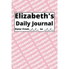 Nacario Independently Published Personalized Daily Journal - Elizabeth: Pink Cover