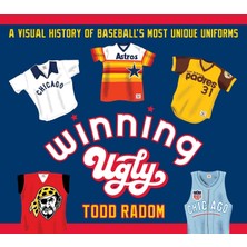 Nacario Winning Ugly: A Visual History Of Baseball's Most Unique Uniforms