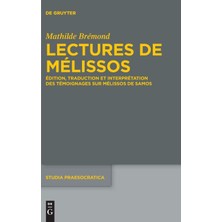 Nacario Lectures De Melissos: Edition, Traduction Et Interpretation Des Temoignages Sur Melissos De Samos