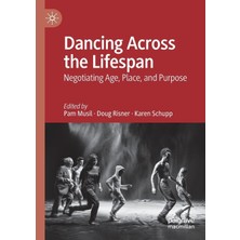 Nacario Dancing Across The Lifespan: Negotiating Age, Place, And Purpose